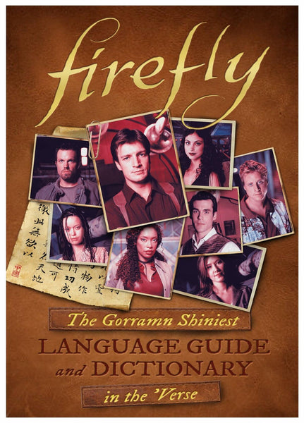 Firefly The Gorramn Shiniest Language Guide and Dictionary HC Titan Books