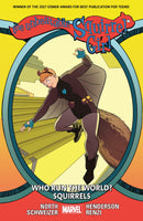 UNBEATABLE SQUIRREL GIRL Volume 6 WHO RUN THE WORLD? SQUIRRELS TPB Marvel Comics - Very Good