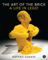 The Art of the Brick A Life in LEGO HC No Starch Press - Very Good