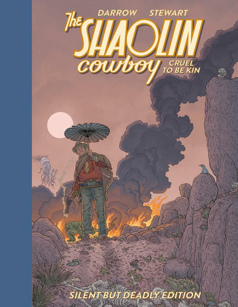 Shaolin Cowboy Cruel To Be Kin--silent But Deadly Edition HC Dark Horse Books