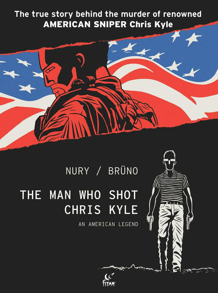 The Man Who Shot Chris Kyle An American Legend HC Titan Comics - Very Good