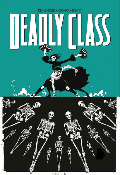 Deadly Class Volume 6: This Is Not The End TPB Image Comics