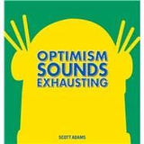 DILBERT OPTIMISM SOUNDS EXHAUSTING HC ANDREWS MCMEEL - Very Good